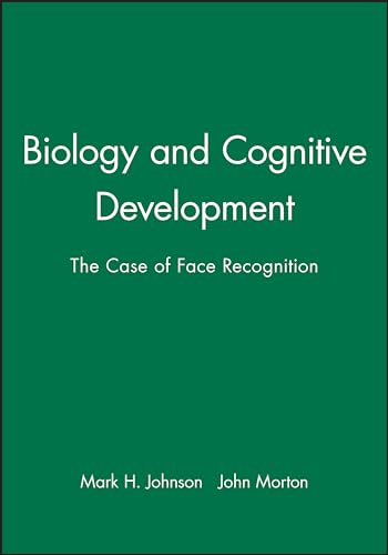 Biology and Cognitive Development: The Case of Face Recognition