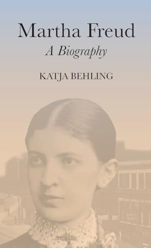 Martha Freud: A Biography