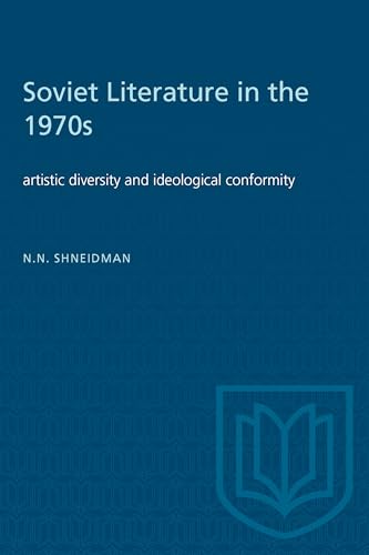Soviet Literature in the 1970s : Artistic Diversity and Ideological Conformity