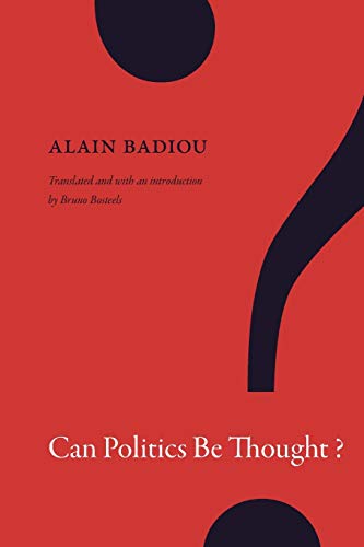 Can Politics Be Thought? (a John Hope Franklin Center Book)