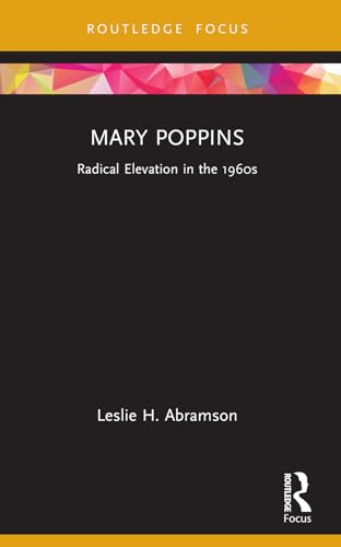 Mary Poppins : Radical Elevation in the 1960s