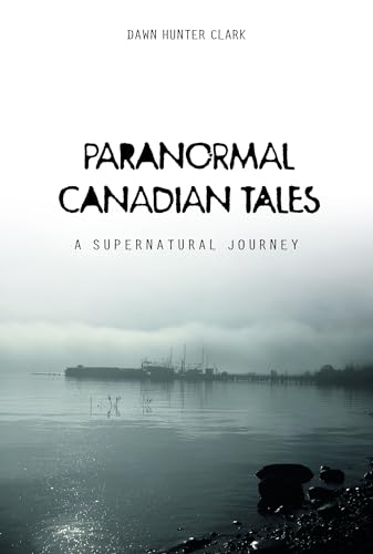 Paranormal Canadian Tales