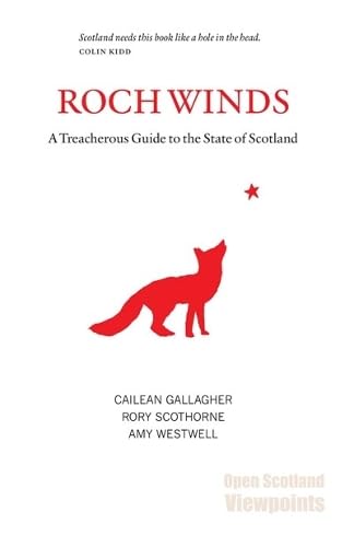Roch Winds : A Treacherous Guide to the State of Scotland