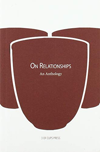 On Relationships : An Anthology