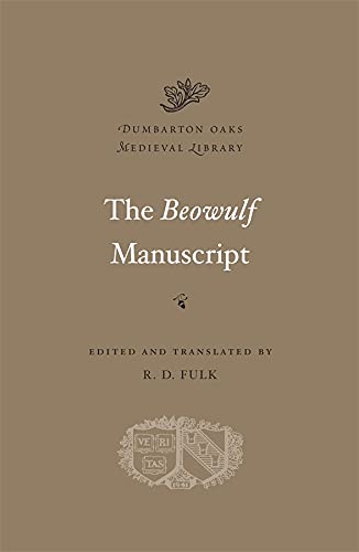 The Beowulf Manuscript (Dumbarton Oaks Medieval Library)