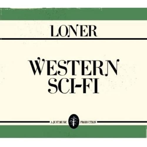CD cover with bold text “LONER” and “WESTERN SCI-FI”, green and black accents.