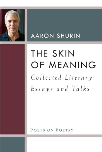 The Skin of Meaning : Collected Literary Essays and Talks