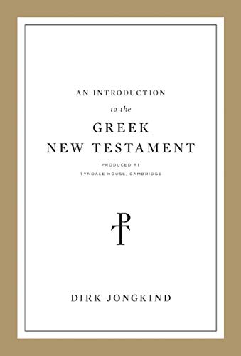 An Introduction to the Greek New Testament, Produced at Tyndale House, Cambridge