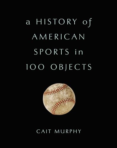 A History of American Sports in 100 Objects