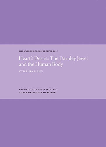 Hearts Desire: The Darnley Jewel and the Human Body: The Watson Gordon Lecture 2018