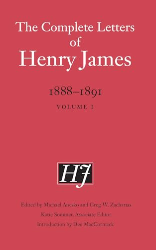 The Complete Letters of Henry James, 1888–1891 : Volume 1
