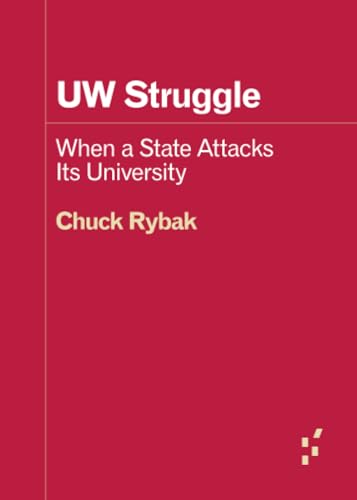 UW Struggle: When a State Attacks Its University