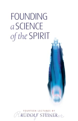Founding a Science of the Spirit: Fourteen Lectures