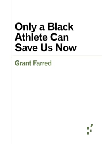 Only a Black Athlete Can Save Us Now