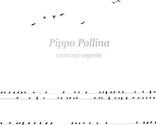 Album cover for Pippo Pollina’s “Canzoni Segrete” with bird illustrations.