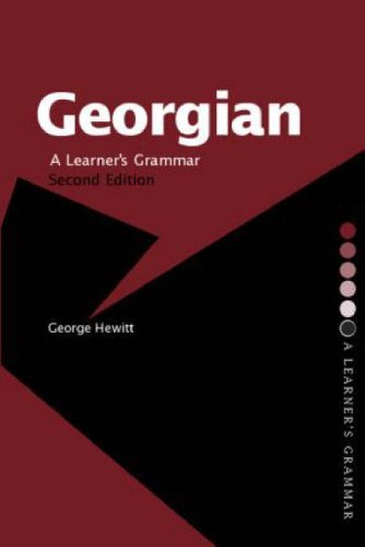 Georgian: A Learner's Grammar (Routledge Essential Grammars)