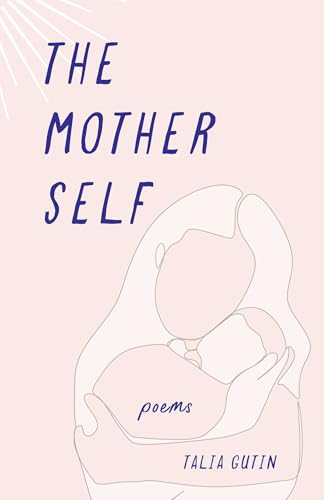 The Mother Self : Poems