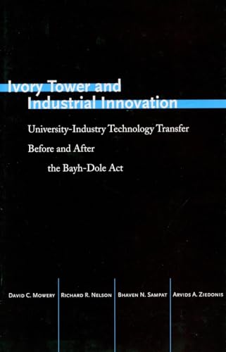 Ivory Tower and Industrial Innovation: University-Industry Technology Transfer Before and After the Bayh-Dole Act