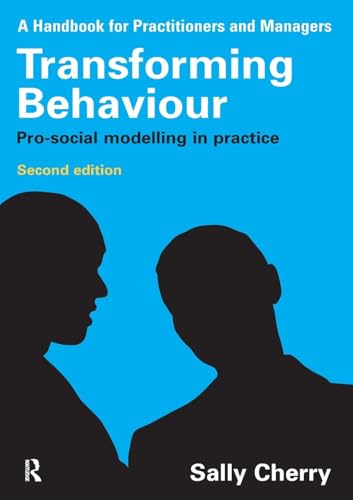Transforming Behaviour: Pro-social Modelling in Practice