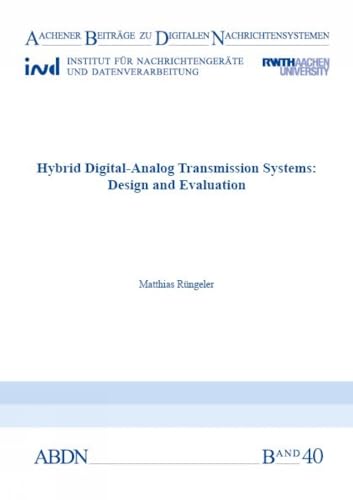 Hybrid Digital-Analog Transmission Systems: Design and Evaluation