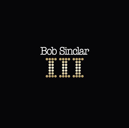 Black album cover with "Bob Sinclar" and gold Roman numeral "III" text.