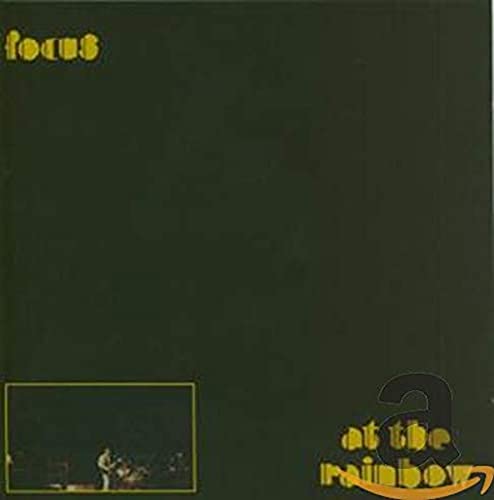 CD cover for Focus’ “At The Rainbow” with band image and logo.