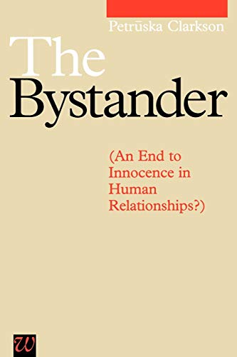 The Bystander: (An End to Innocence in Human Relationships?)