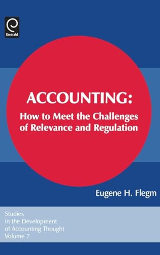 Accounting: How to Meet the Challenges of Relevance and Regulation