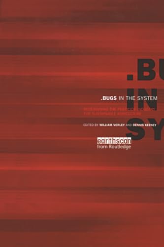 Bugs in the System : Redesigning the Pesticide Industry for Sustainable Agriculture