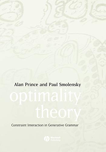 Optimality Theory: Constraint Interaction in Generative Grammar