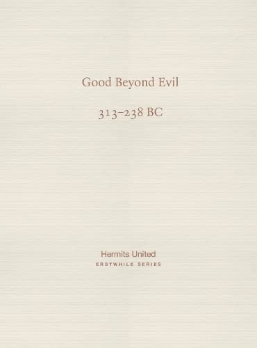 Good Beyond Evil : Xunzi on human nature (313-238 BC) : 3