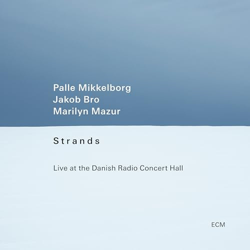 CD cover for “Strands” by Mikkelborg, Bro, and Mazur, blue and white.