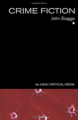 Crime Fiction (The New Critical Idiom)