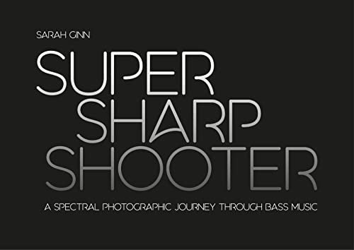 Super Sharp Shooter: A Spectral Photographic Journey Through Bass Music