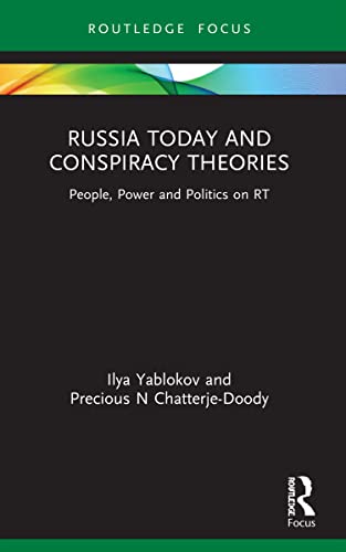 Russia Today and Conspiracy Theories: People, Power and Politics on RT