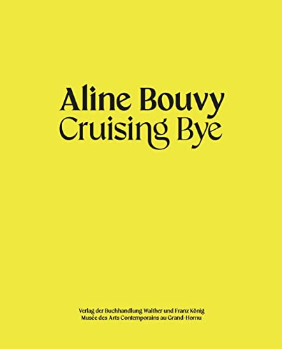 Aline Bouvy : Cruising Bye