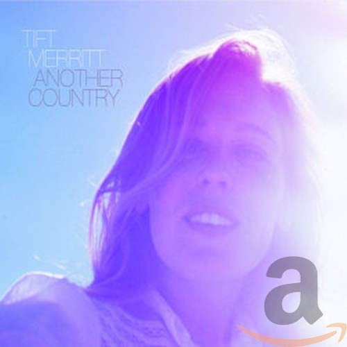 CD cover for Tift Merritt’s “Another Country” featuring a portrait.