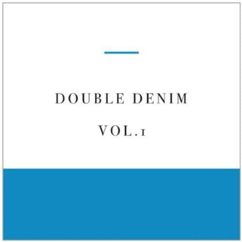 CD cover: white top, blue bottom, text “Double Denim Vol. I”.