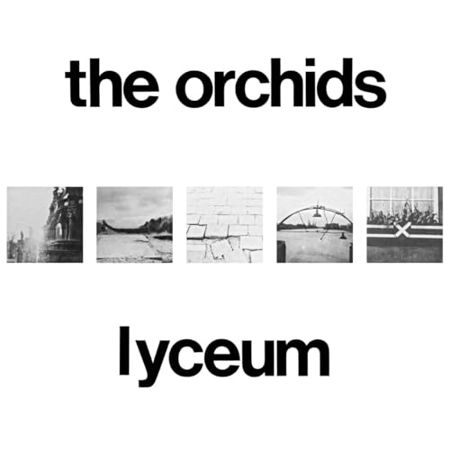 CD cover for The Orchids’ “Lyceum” featuring black and white photos.