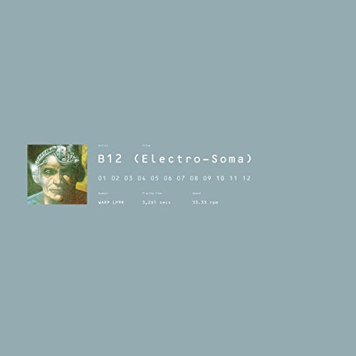 Album cover for B12 Electro-Soma featuring a portrait of a cyborg on blue background.