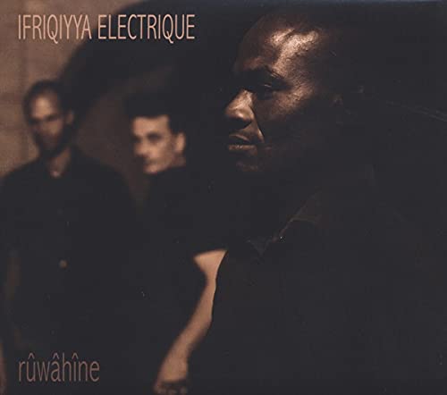CD cover for Ifriqiyya Electrique’s “Ruwahine” featuring three blurred figures.