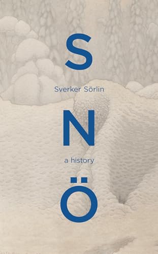 Book cover for “Sno: A History” with large blue letters on a snowy background.