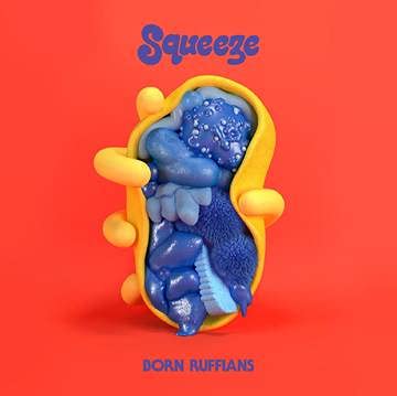 Album cover for Born Ruffians’ “Squeeze” featuring abstract blue and yellow shapes.