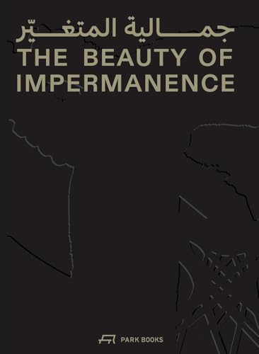 The Beauty of Impermanence : An Architecture of Adaptability from the Sharjah Architecture Triennial