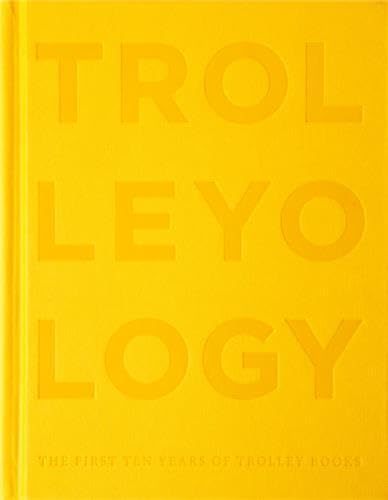 Trolleyology : The First Ten Years of Trolley Books