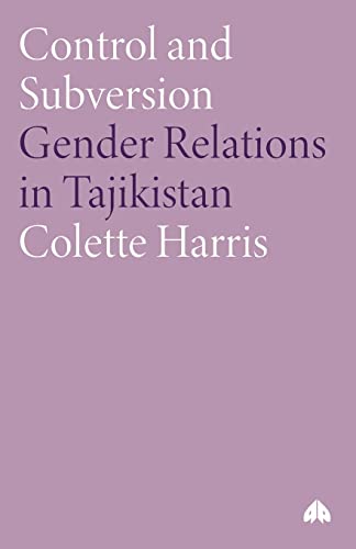 Control and Subversion: Gender Relations in Tajikistan