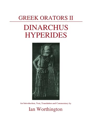 Greek Orators II: Dinarchus and Hyperides