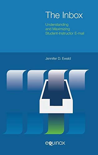The Inbox : Understanding and Maximizing Student-Instructor E-mail