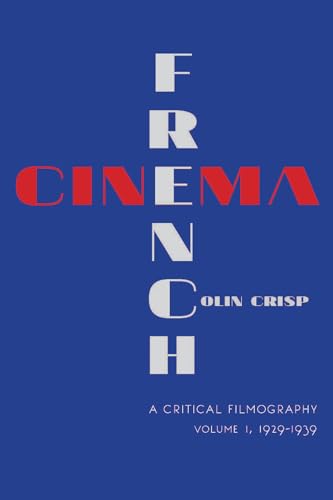 French Cinema-A Critical Filmography: Volume 1