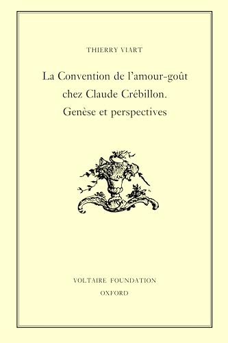 La Convention de l'amour-gout chez Claude Crebilllon. Genese et perspectives : 377